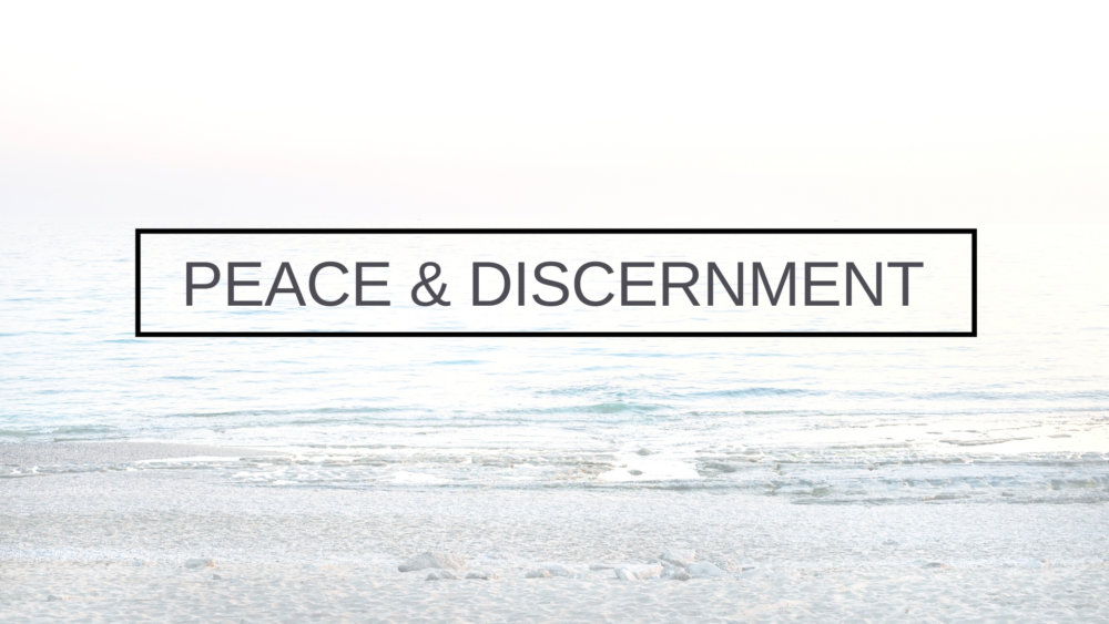 Peace & Discernment 