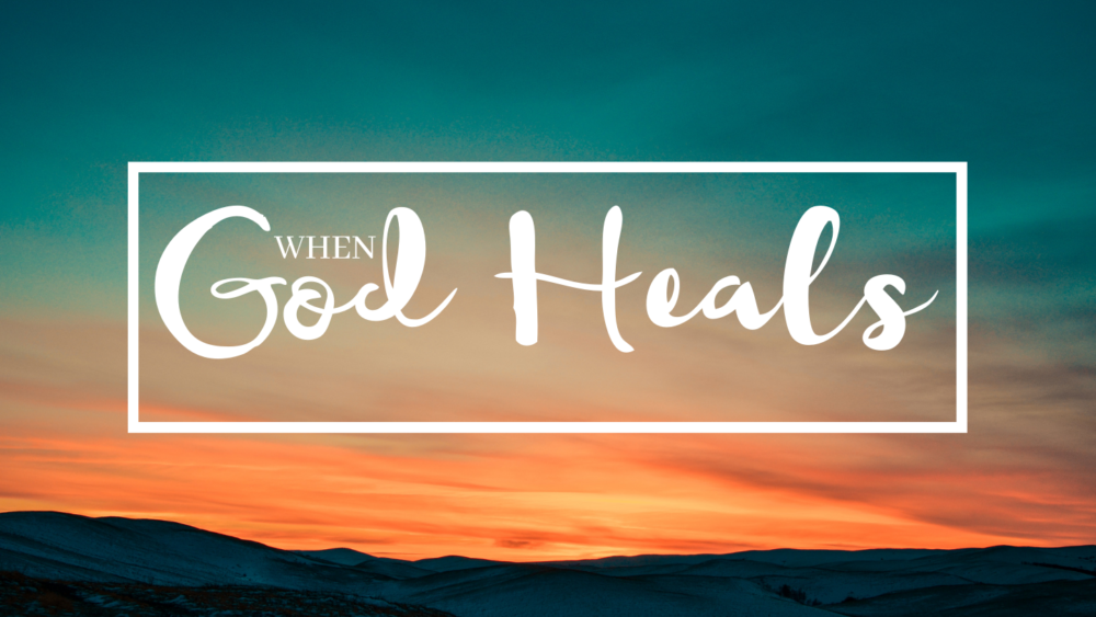 Message: “When God Heals” from Pastor Steve Wells – North Pointe Church ...